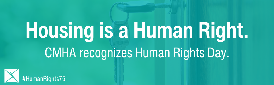 CMHA highlights housing as a human right for Human Rights Day